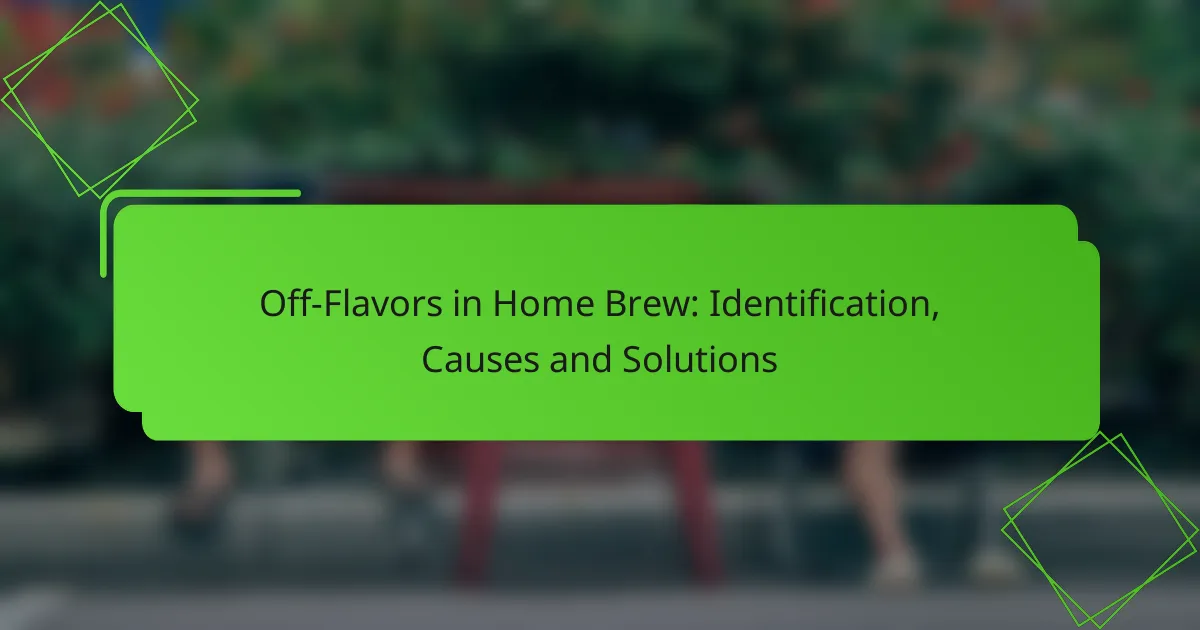 Off-Flavors in Home Brew: Identification, Causes and Solutions