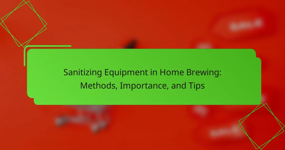 Sanitizing Equipment in Home Brewing: Methods, Importance, and Tips