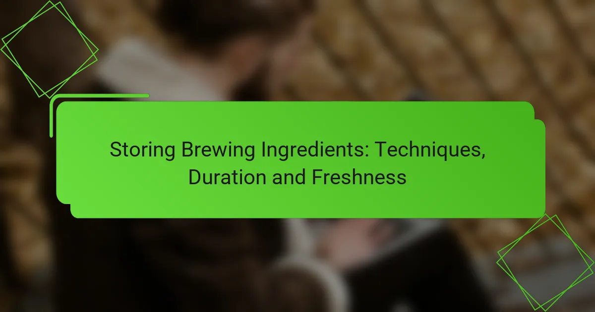 Storing Brewing Ingredients: Techniques, Duration and Freshness