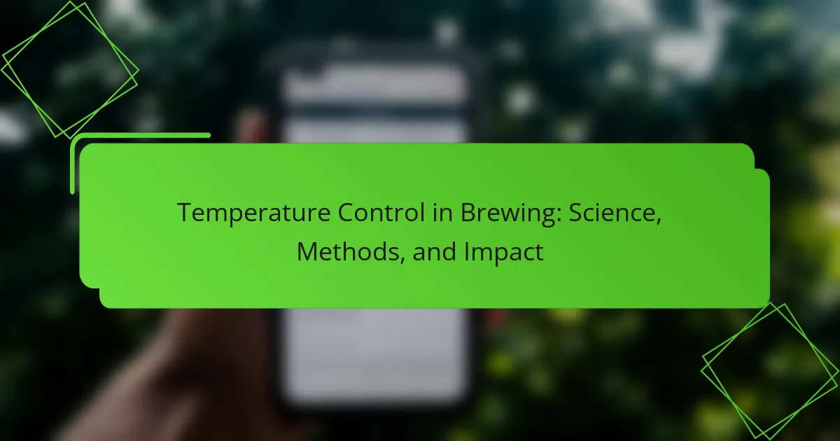 Temperature Control in Brewing: Science, Methods, and Impact