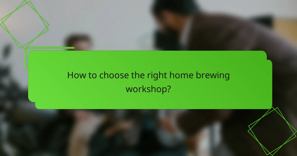 How to choose the right home brewing workshop?