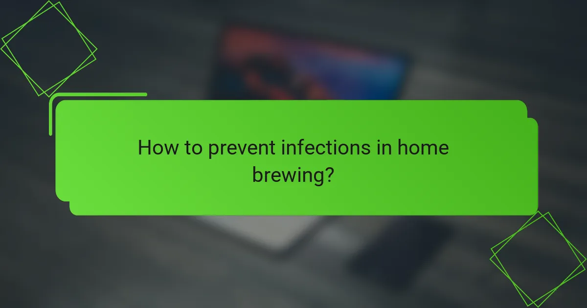How to prevent infections in home brewing?