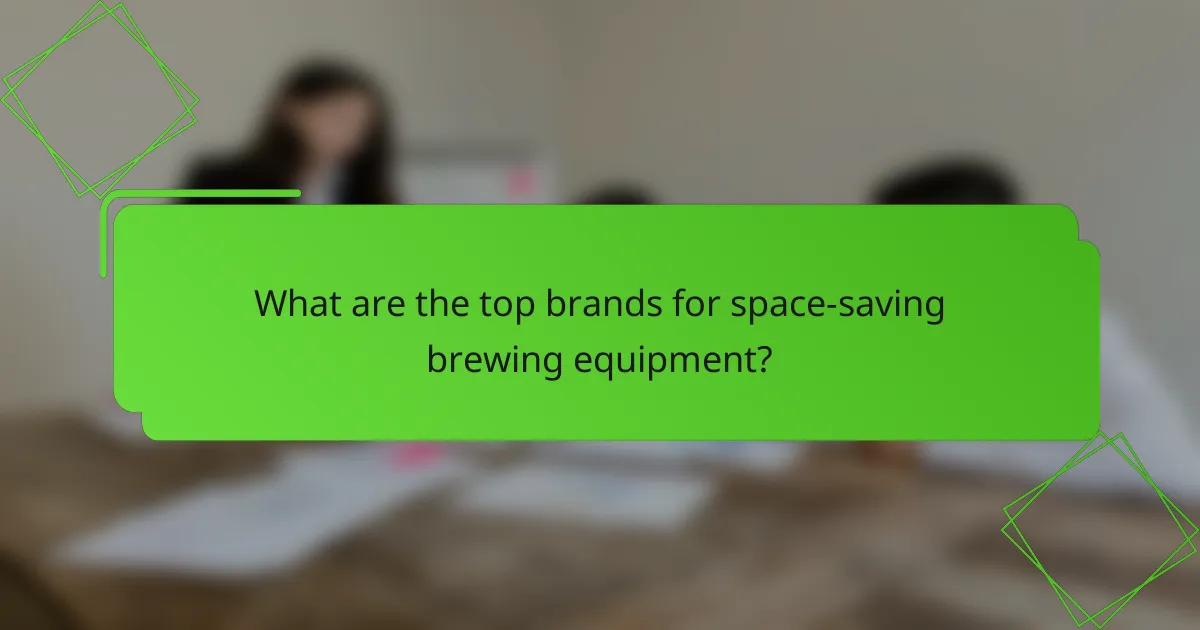 What are the top brands for space-saving brewing equipment?